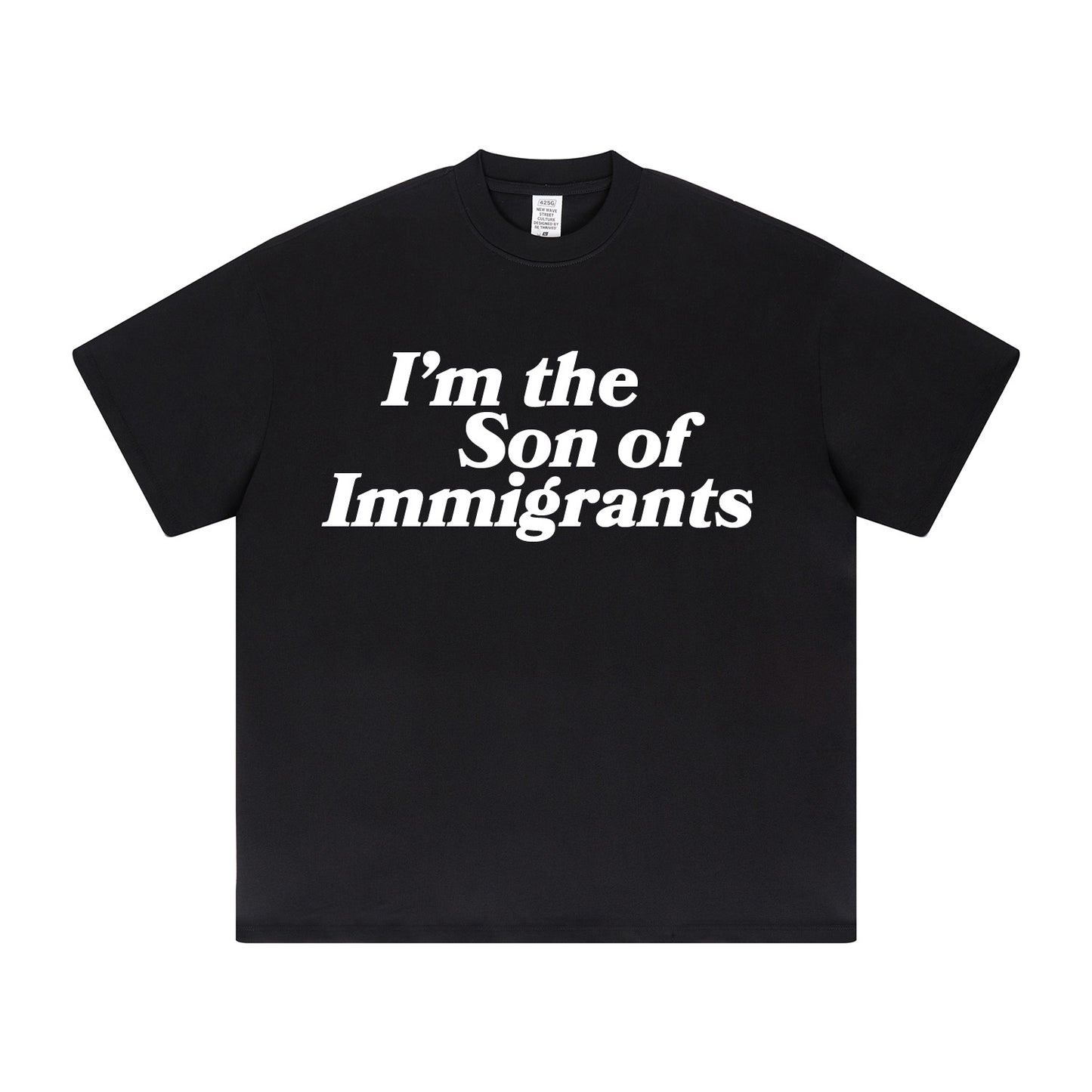 I'm The Son Of Immigrants Black T-Shirt