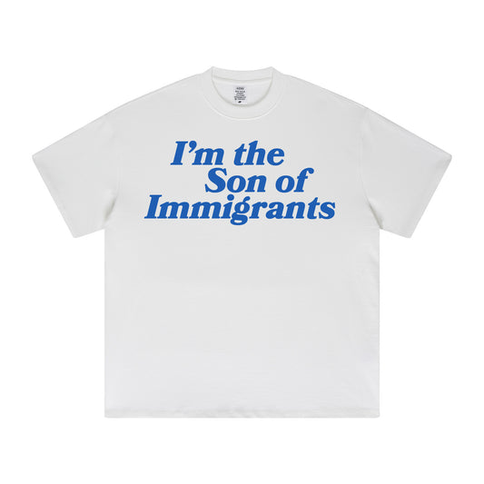 I'm The Son Of Immigrants White T-Shirt